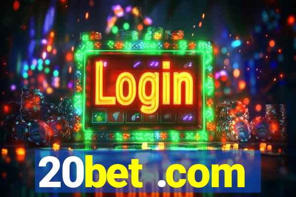 20bet .com